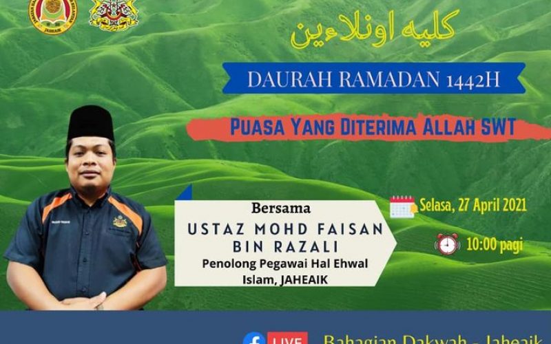 TAZKIRAH JAHEAIK روضة العلم (Tajuk : PUASA YANG DITERIMA ALLAH SWT )