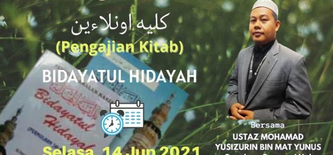 PENGAJIAN KITAB (Tajuk : BIDAYATUL HIDAYAH)