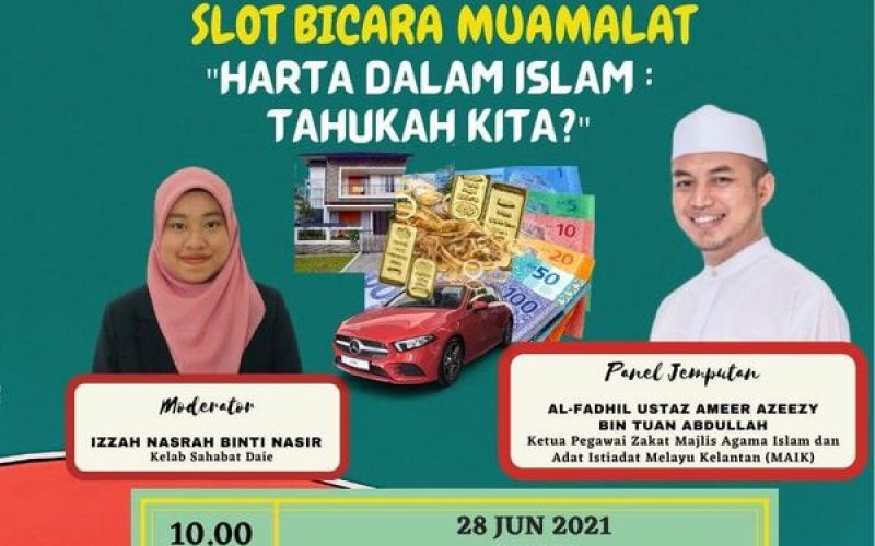 SLOT BICARA MUAMALAT SIRI 1 “HARTA DALAM ISLAM : TAHUKAH KITA?”