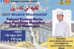 SLOT BICARA MUAMALAT SIRI 7 “FAHAMI KONSEP HARTA DAN PEMILIKAN MENGIKUT FIQH AL-MUAMALAT”