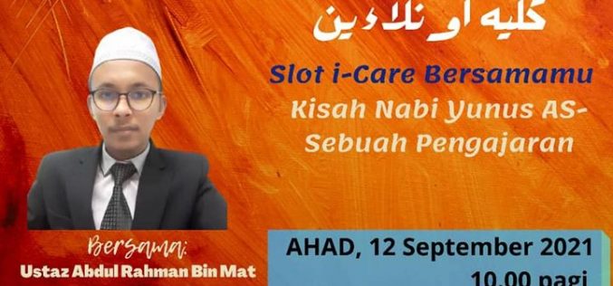 SLOT i-CARE BERSAMAMU (Kisah Nabi Yunus AS – Sebuah Pengajaran)