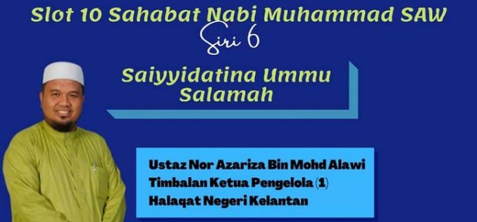 SLOT SAHABAT NABI MUHAMMAD SAW SIRI 6 – Saiyyidatina Ummu Salamah