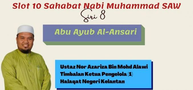 SLOT SAHABAT NABI MUHAMMAD SAW SIRI 8 – Saidina Abu Ayub Al-Ansari