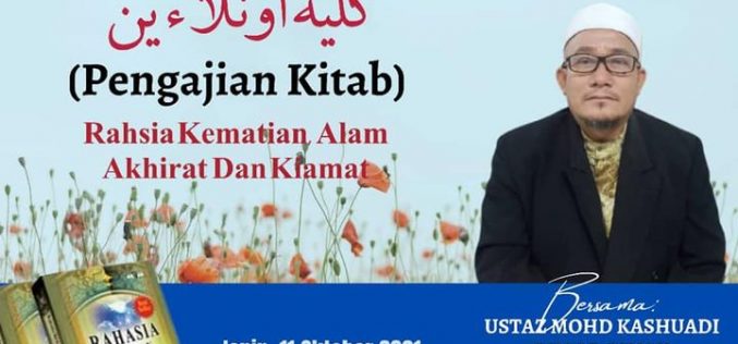 KULIAH ONLINE(Tajuk : Rahsia Kematian, Alam Akhirat Dan Kiamat)