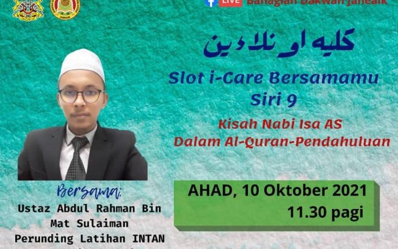 SLOT i-CARE BERSAMAMU SIRI 9(KISAH NABI ISA AS DALAM AL-QURAN – PENDAHULUAN)