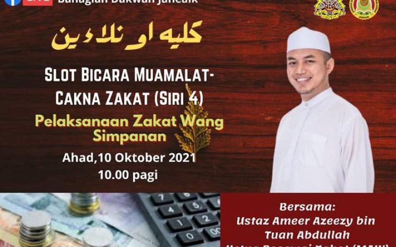 SLOT BICARA MUAMALAT – CAKNA ZAKAT SIRI 4 “PELAKSANAAN ZAKAT WANG SIMPANAN”