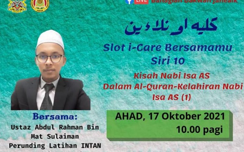 SLOT i-CARE BERSAMAMU SIRI 10(KISAH NABI ISA AS DALAM AL-QURAN – KELAHIRAN NABI AS (1))