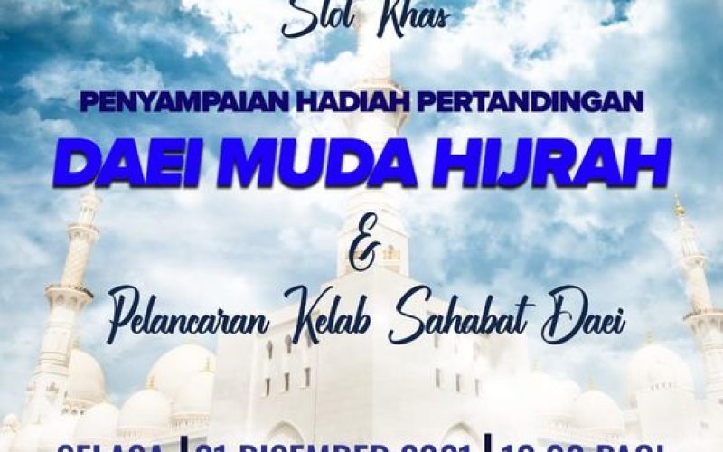 SLOT KHAS – PENYAMPAIAN HADIAH PERTANDINGAN DAIE MUDA HIJRAH DAN PELANCARAN KELAB SAHABAT DAIE