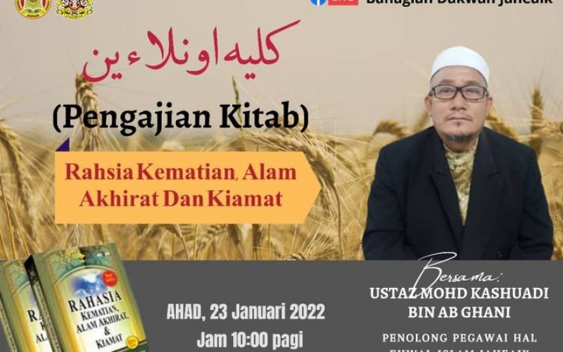 PENGAJIAN KITAB (Tajuk : Rahsia Kematian, Alam Akhirat Dan Kiamat)